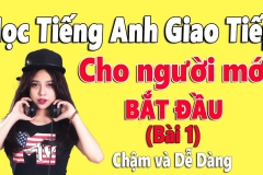 Học Tiếng Anh Cho Người Mới Bắt Đầu