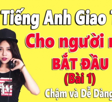 Học Tiếng Anh Cho Người Mới Bắt Đầu